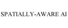 SPATIALLY-AWARE AI trademark