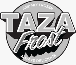 TAZA FROST FRESHLY FROZEN ALWAYS DELICIOUS trademark