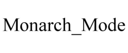 MONARCH_MODE trademark