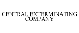 CENTRAL EXTERMINATING COMPANY trademark