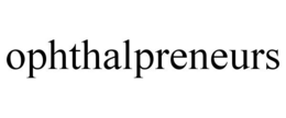 OPHTHALPRENEURS trademark