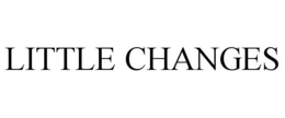 LITTLE CHANGES trademark