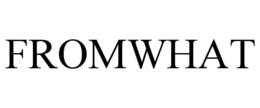 FROMWHAT trademark