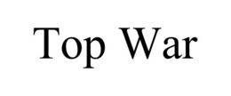 TOP WAR trademark