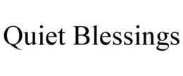 QUIET BLESSINGS trademark