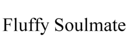 FLUFFY SOULMATE trademark