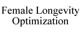 FEMALE LONGEVITY OPTIMIZATION trademark