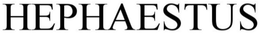 HEPHAESTUS OLYMPUS trademark