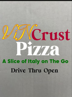 VIN CRUST PIZZA, A SLICE OF ITALY ON THE GO, DRIVE THRU OPEN trademark