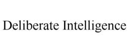 DELIBERATE INTELLIGENCE trademark