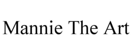 MANNIE THE ART trademark