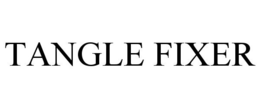 TANGLE FIXER trademark