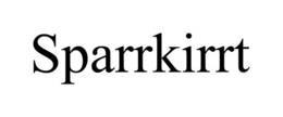 SPARRKIRRT trademark