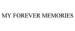 MY FOREVER MEMORIES trademark