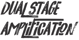 DUAL STAGE AMPLIFICATION trademark