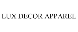 LUX DECOR APPAREL trademark