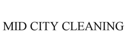 MID CITY CLEANING trademark