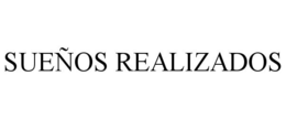 SUEÑOS REALIZADOS trademark