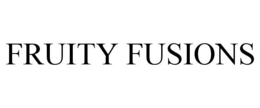 FRUITY FUSIONS trademark
