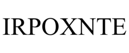 IRPOXNTE trademark