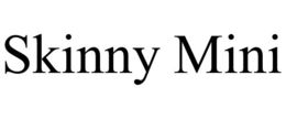 SKINNY MINI trademark
