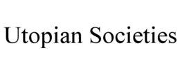 UTOPIAN SOCIETIES trademark