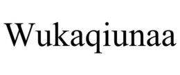 WUKAQIUNAA trademark