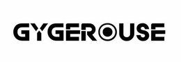 GYGEROUSE trademark