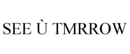 SEE Ù TMRROW trademark