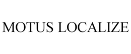 MOTUS LOCALIZE trademark