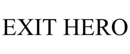 EXIT HERO trademark