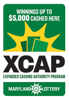 WINNINGS UP TO $5000 CASHED HERE XCAP EXPANDED CASHING AUTHORITY PROGRAM MARYLAND L LOTTERY trademark