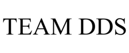 TEAM DDS trademark