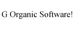 G ORGANIC SOFTWARE! trademark
