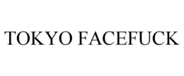 TOKYO FACEFUCK trademark
