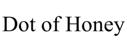 DOT OF HONEY trademark