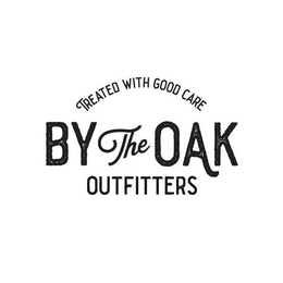 BY THE OAK TREATED WITH GOOD CARE OUTFITTERS trademark