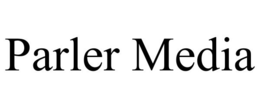 PARLER MEDIA trademark