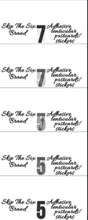 SKIP THE SIX BRAND 7 5 ADHESIVE LENTICULAR POSTCARDS/ STICKERS trademark