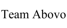 TEAM ABOVO trademark