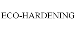 ECO-HARDENING trademark