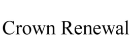 CROWN RENEWAL trademark