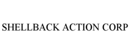 SHELLBACK ACTION CORP trademark