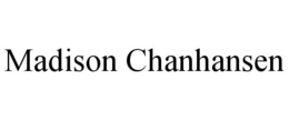 MADISON CHANHANSEN trademark