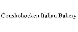 CONSHOHOCKEN ITALIAN BAKERY trademark