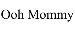 OOH MOMMY trademark