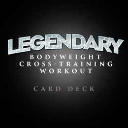 LEGENDARY BODYWEIGHT CROSS-TRAINING WORKOUT CARD DECK trademark