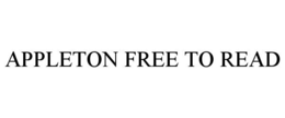 APPLETON FREE TO READ trademark