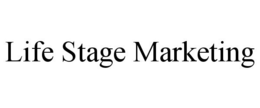 LIFE STAGE MARKETING trademark
