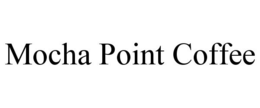 MOCHA POINT COFFEE trademark